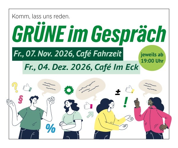 Grüne im Gespräch: November + Dezember